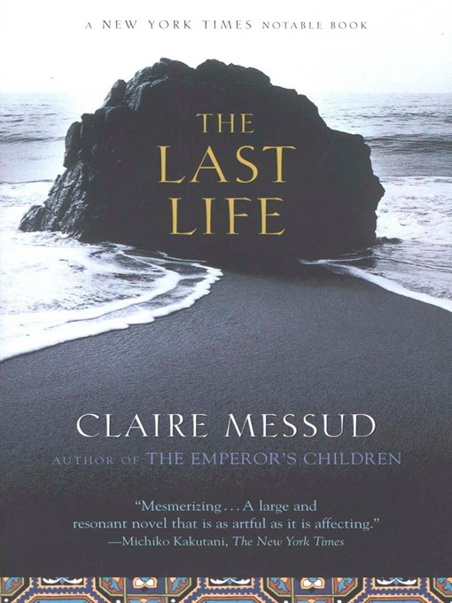 Title details for The Last Life by Claire Messud - Wait list